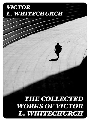 cover image of The Collected Works of Victor L. Whitechurch